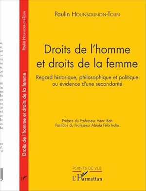 Image du vendeur pour Droits de l'homme et droits de la femme : Regard historique, philosophique et politique ou vidence d'une secondarit mis en vente par AHA-BUCH GmbH