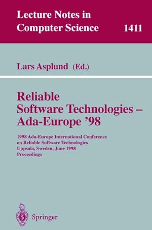 Seller image for Reliable Software Technologies - Ada-Europe '98 : 1998 Ada-Europe International Conference on Reliable Software Technologies, Uppsala, Sweden, June 8-12, 1998, Proceedings for sale by AHA-BUCH GmbH