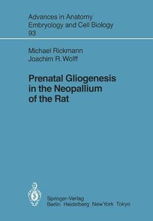 Image du vendeur pour Prenatal Gliogenesis in the Neopallium of the Rat mis en vente par AHA-BUCH GmbH