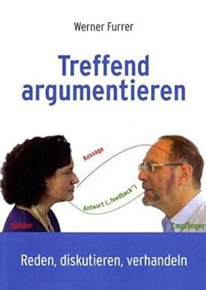 Seller image for Treffend argumentieren : Reden, diskutieren, verhandeln for sale by AHA-BUCH GmbH