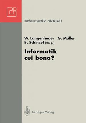 Seller image for Informatik cui bono? : GI-FB 8 Fachtagung, Freiburg, 23.-26. September 1992 for sale by AHA-BUCH GmbH