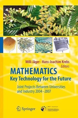 Bild des Verkufers fr Mathematics  Key Technology for the Future : Joint Projects between Universities and Industry 2004 -2007 zum Verkauf von AHA-BUCH GmbH