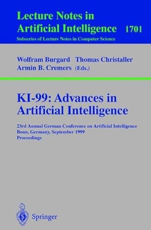 Image du vendeur pour KI-99: Advances in Artificial Intelligence : 23rd Annual German Conference on Artificial Intelligence, Bonn, Germany, September 13-15, 1999 Proceedings mis en vente par AHA-BUCH GmbH