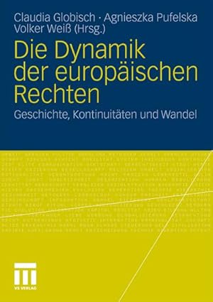 Imagen del vendedor de Die Dynamik der europischen Rechten : Geschichte, Kontinuitten und Wandel a la venta por AHA-BUCH GmbH