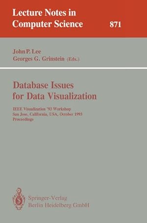 Immagine del venditore per Database Issues for Data Visualization : IEEE Visualization '93 Workshop, San Jose, California, USA, October 26, 1993. Proceedings venduto da AHA-BUCH GmbH