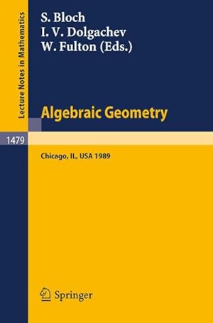 Imagen del vendedor de Algebraic Geometry : Proceedings of the US-USSR Symposium held in Chicago, June 20-July 14, 1989 a la venta por AHA-BUCH GmbH