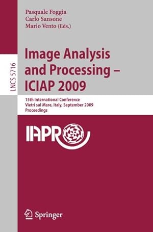 Seller image for Image Analysis and Processing -- ICIAP 2009 : 15th International Conference Vietri sul Mare, Italy, September 8-11, 2009 Proceedings for sale by AHA-BUCH GmbH