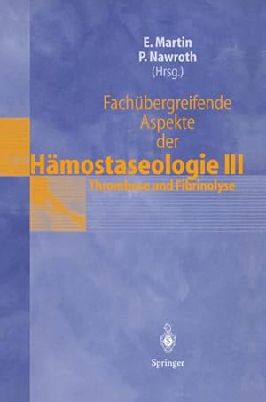 Seller image for Fachbergreifende Aspekte der Hmostaseologie III : 5. Heidelberger Symposium ber Hmostase in der Ansthesie, 19.20. Juni 1997 for sale by AHA-BUCH GmbH