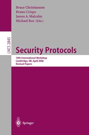 Imagen del vendedor de Security Protocols : 10th International Workshop, Cambridge, UK, April 17-19, 2002, Revised Papers a la venta por AHA-BUCH GmbH