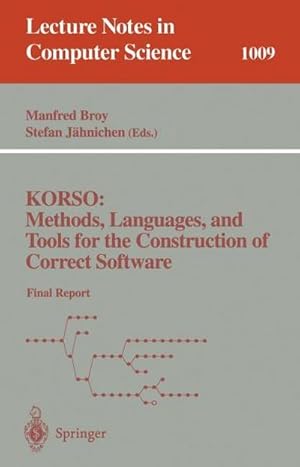 Seller image for KORSO: Methods, Languages, and Tools for the Construction of Correct Software : Final Report for sale by AHA-BUCH GmbH