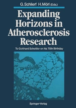 Bild des Verkufers fr Expanding Horizons in Atherosclerosis Research : To Gotthard Schettler on his 70th Birthday zum Verkauf von AHA-BUCH GmbH