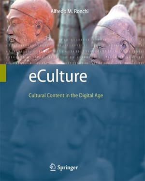 Bild des Verkufers fr eCulture : Cultural Content in the Digital Age zum Verkauf von AHA-BUCH GmbH