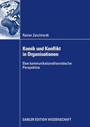 Seller image for Komik und Konflikt in Organisationen : Eine kommunikationstheoretische Perspektive for sale by AHA-BUCH GmbH