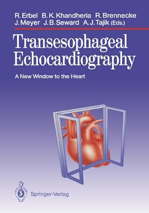 Imagen del vendedor de Transesophageal Echocardiography : A New Window to the Heart a la venta por AHA-BUCH GmbH