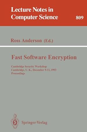 Bild des Verkufers fr Fast Software Encryption : Cambridge Security Workshop, Cambridge, U.K., December 9 - 11, 1993. Proceedings zum Verkauf von AHA-BUCH GmbH