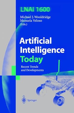 Immagine del venditore per Artificial Intelligence Today : Recent Trends and Developments venduto da AHA-BUCH GmbH
