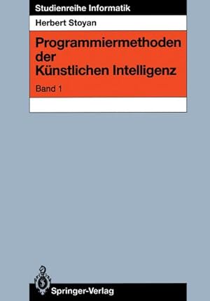Bild des Verkufers fr Programmiermethoden der Knstlichen Intelligenz : Band 1 zum Verkauf von AHA-BUCH GmbH