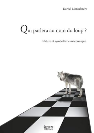 Seller image for Qui parlera du loup ? : La Nature et le symbolisme maonnique for sale by AHA-BUCH GmbH