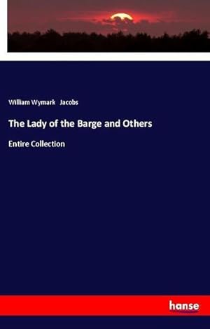 Seller image for The Lady of the Barge and Others : Entire Collection for sale by AHA-BUCH GmbH