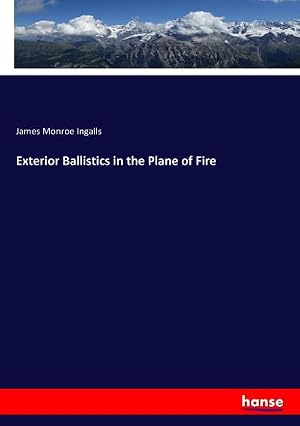 Immagine del venditore per Exterior Ballistics in the Plane of Fire venduto da AHA-BUCH GmbH