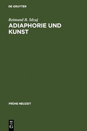 Bild des Verkufers fr Adiaphorie und Kunst : Studien zur Genealogie sthetischen Denkens zum Verkauf von AHA-BUCH GmbH