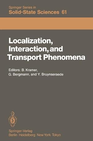 Seller image for Localization, Interaction, and Transport Phenomena : Proceedings of the International Conference, August 2328, 1984 Braunschweig, Fed. Rep. of Germany for sale by AHA-BUCH GmbH