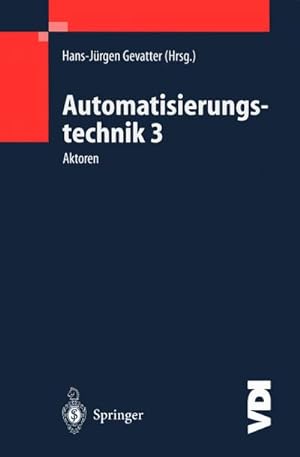 Image du vendeur pour Automatisierungstechnik 3 : Aktoren mis en vente par AHA-BUCH GmbH