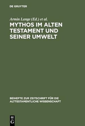 Immagine del venditore per Mythos im Alten Testament und seiner Umwelt : Festschrift fr Hans-Peter Mller zum 65. Geburtstag venduto da AHA-BUCH GmbH