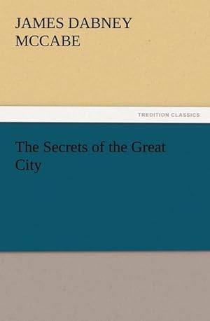 Bild des Verkufers fr The Secrets of the Great City zum Verkauf von AHA-BUCH GmbH