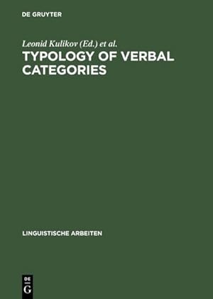 Bild des Verkufers fr Typology of Verbal Categories : Papers Presented to Vladimir Nedjalkov on the Occasion of his 70th Birthday zum Verkauf von AHA-BUCH GmbH