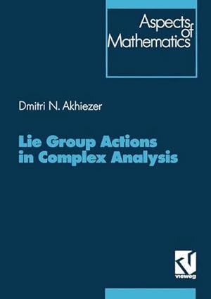 Seller image for Lie Group Actions in Complex Analysis for sale by AHA-BUCH GmbH