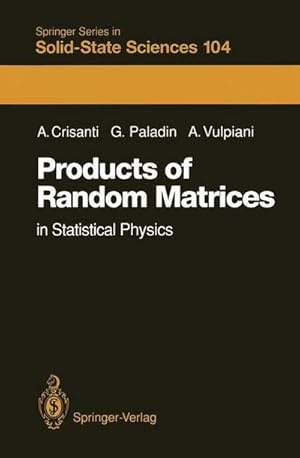 Immagine del venditore per Products of Random Matrices : in Statistical Physics venduto da AHA-BUCH GmbH