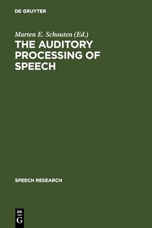 Seller image for The Auditory Processing of Speech : From Sounds to Words for sale by AHA-BUCH GmbH