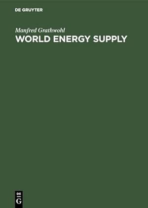 Bild des Verkufers fr World Energy Supply : Resources - Technologies - Perspectives zum Verkauf von AHA-BUCH GmbH