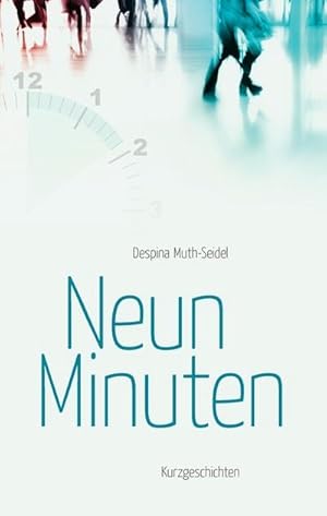 Seller image for Neun Minuten : Kurzgeschichten for sale by AHA-BUCH GmbH