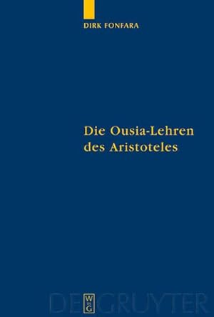 Bild des Verkufers fr Die Ousia-Lehren des Aristoteles : Untersuchungen zur Kategorienschrift und zur Metaphysik zum Verkauf von AHA-BUCH GmbH