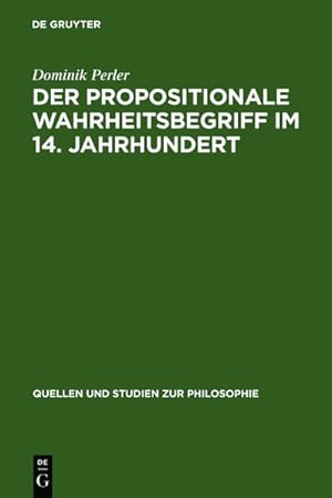 Bild des Verkufers fr Der propositionale Wahrheitsbegriff im 14. Jahrhundert zum Verkauf von AHA-BUCH GmbH