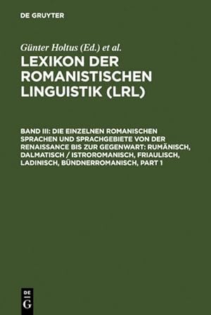 Immagine del venditore per Die einzelnen romanischen Sprachen und Sprachgebiete von der Renaissance bis zur Gegenwart: Rumnisch, Dalmatisch / Istroromanisch, Friaulisch, Ladinisch, Bndnerromanisch venduto da AHA-BUCH GmbH