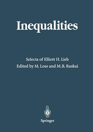 Seller image for Inequalities : Selecta of Elliott H. Lieb for sale by AHA-BUCH GmbH