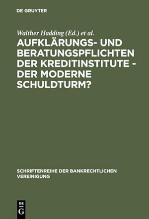 Seller image for Aufklrungs- und Beratungspflichten der Kreditinstitute - Der moderne Schuldturm? : Bankrechtstag 1992 for sale by AHA-BUCH GmbH