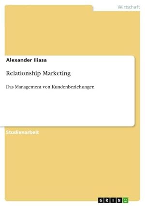Bild des Verkufers fr Relationship Marketing : Das Management von Kundenbeziehungen zum Verkauf von AHA-BUCH GmbH