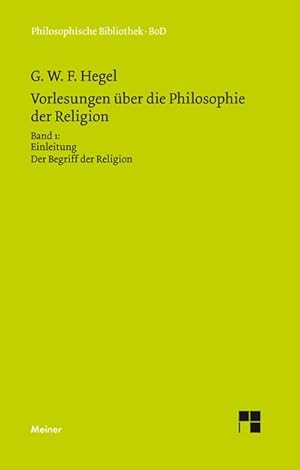 Seller image for Vorlesungen ber die Philosophie der Religion / Vorlesungen ber die Philosophie der Religion : Einleitung in die Philosophie der Religion. Der Begriff der Religion for sale by AHA-BUCH GmbH