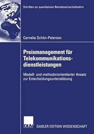 Seller image for Preismanagement fr Telekommunikationsdienstleistungen : Modell- und methodenorientierter Ansatz zur Entscheidungsuntersttzung for sale by AHA-BUCH GmbH