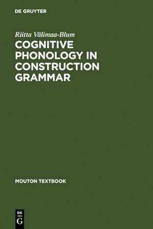 Bild des Verkufers fr Cognitive Phonology in Construction Grammar : Analytic Tools for Students of English zum Verkauf von AHA-BUCH GmbH