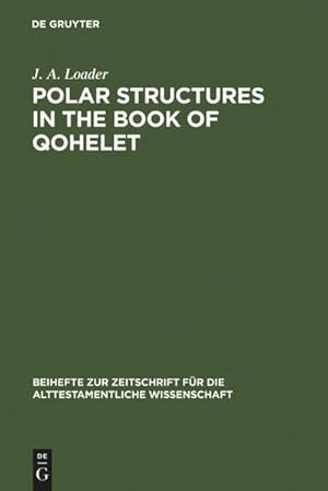 Bild des Verkufers fr Polar Structures in the Book of Qohelet zum Verkauf von AHA-BUCH GmbH