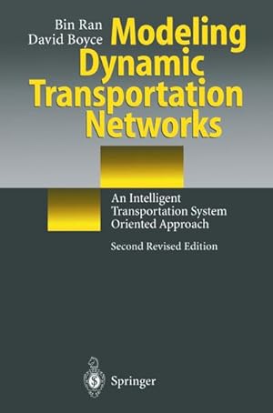 Seller image for Modeling Dynamic Transportation Networks : An Intelligent Transportation System Oriented Approach for sale by AHA-BUCH GmbH