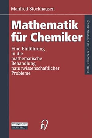 Immagine del venditore per Mathematik fr Chemiker : Eine Einfhrung in die mathematische Behandlung naturwissenschaftlicher Probleme venduto da AHA-BUCH GmbH