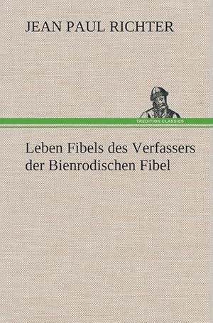 Bild des Verkufers fr Leben Fibels : des Verfassers der Bienrodischen Fibel zum Verkauf von AHA-BUCH GmbH
