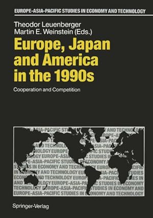 Bild des Verkufers fr Europe, Japan and America in the 1990s : Cooperation and Competition zum Verkauf von AHA-BUCH GmbH