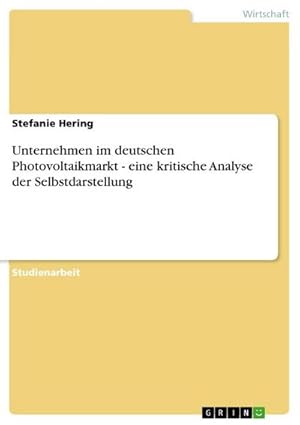 Imagen del vendedor de Unternehmen im deutschen Photovoltaikmarkt - eine kritische Analyse der Selbstdarstellung a la venta por AHA-BUCH GmbH